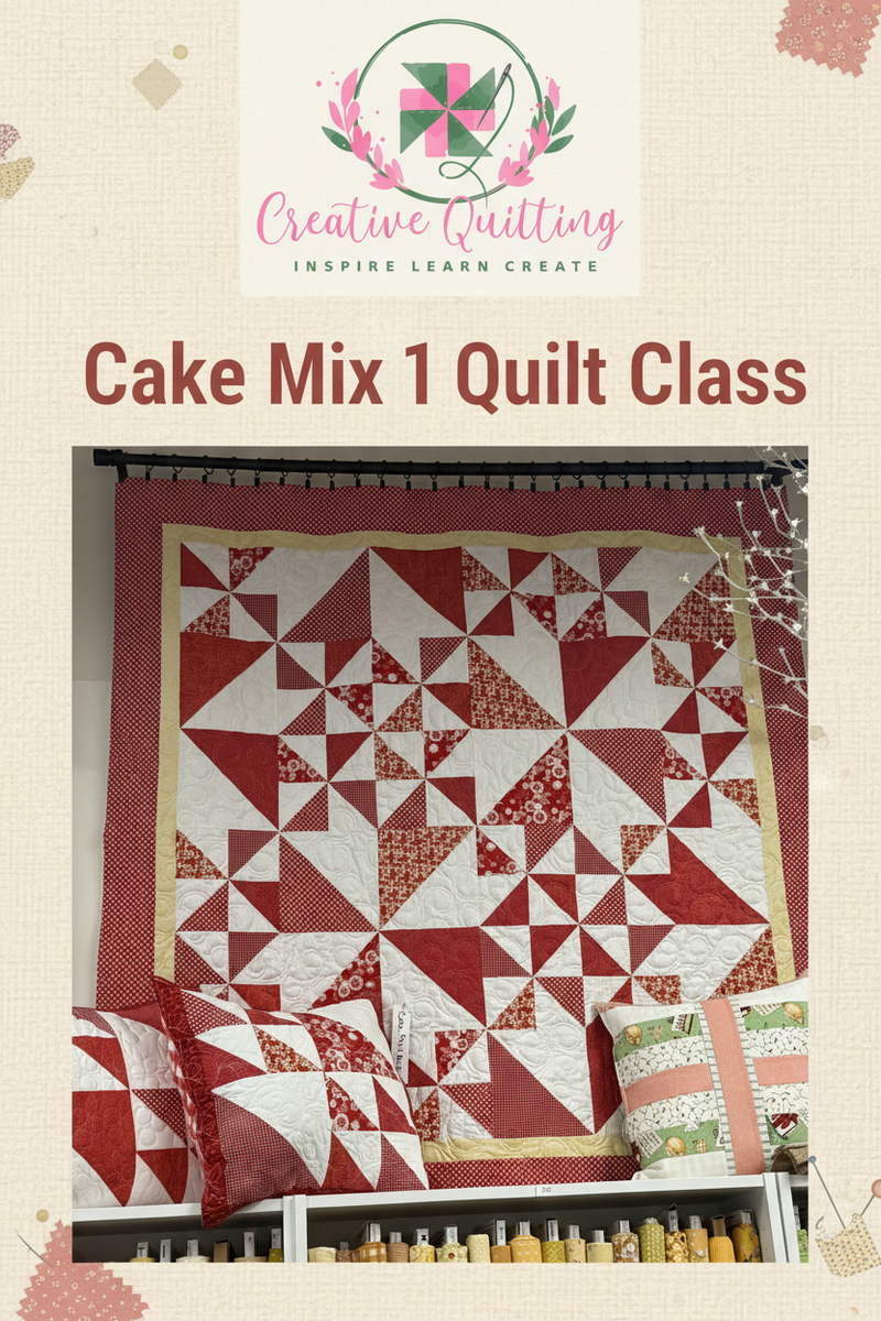 Cake Mix 1 Quilt Class